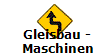 Gleisbau -
Maschinen