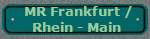 MR Frankfurt /
Rhein - Main