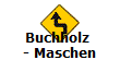 Buchholz 
- Maschen